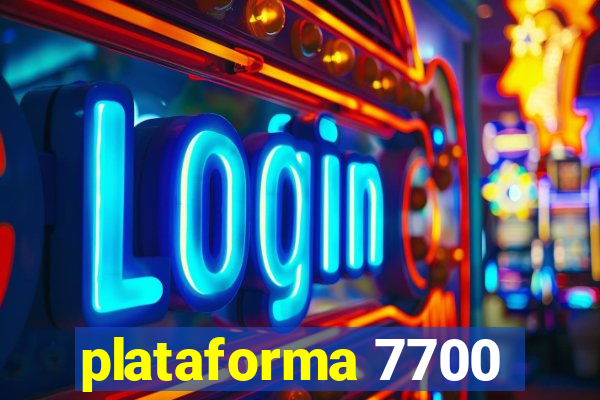 plataforma 7700